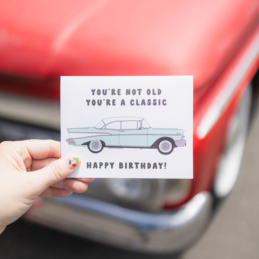 You're Not Old Car Greeting Card