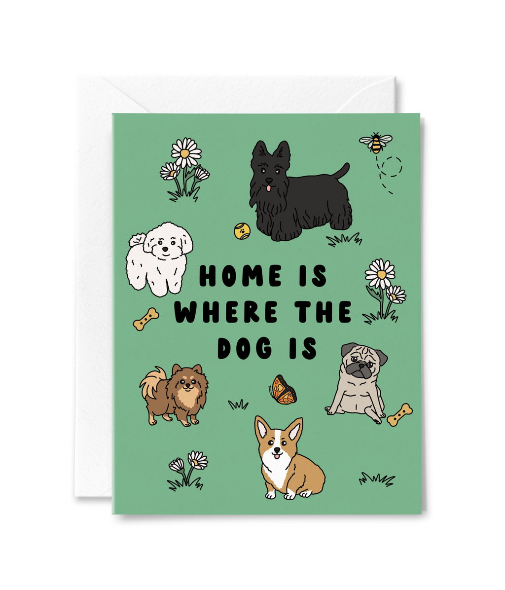 Home Is Where the Dog Is Greeting Card
