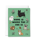 Home Is Where the Dog Is Greeting Card