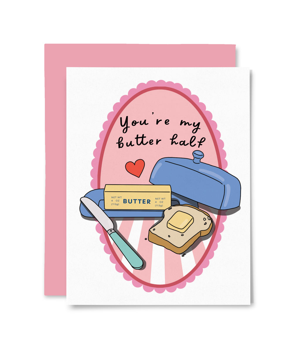 You're My Butter Half Card