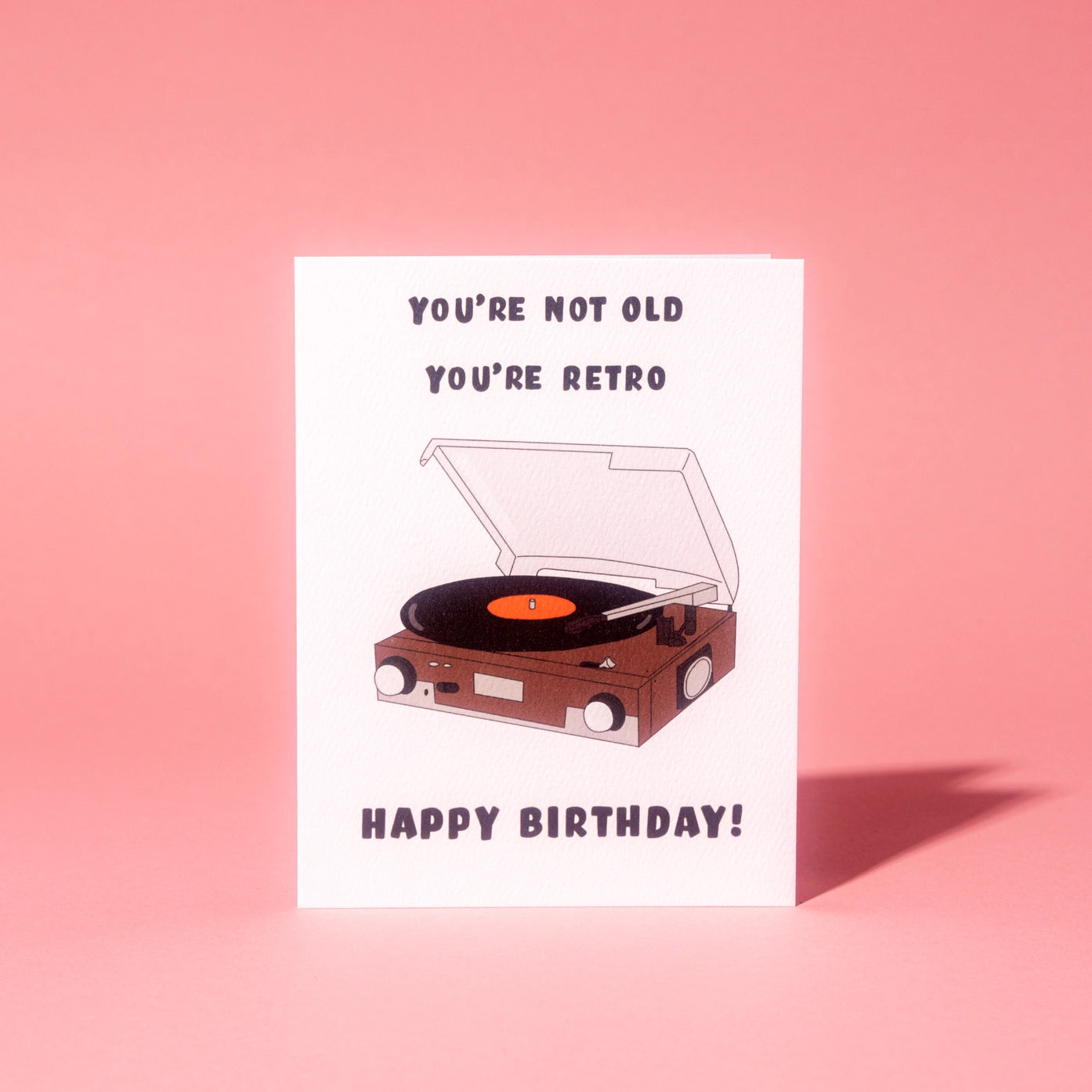 You're Not Old Greeting Card