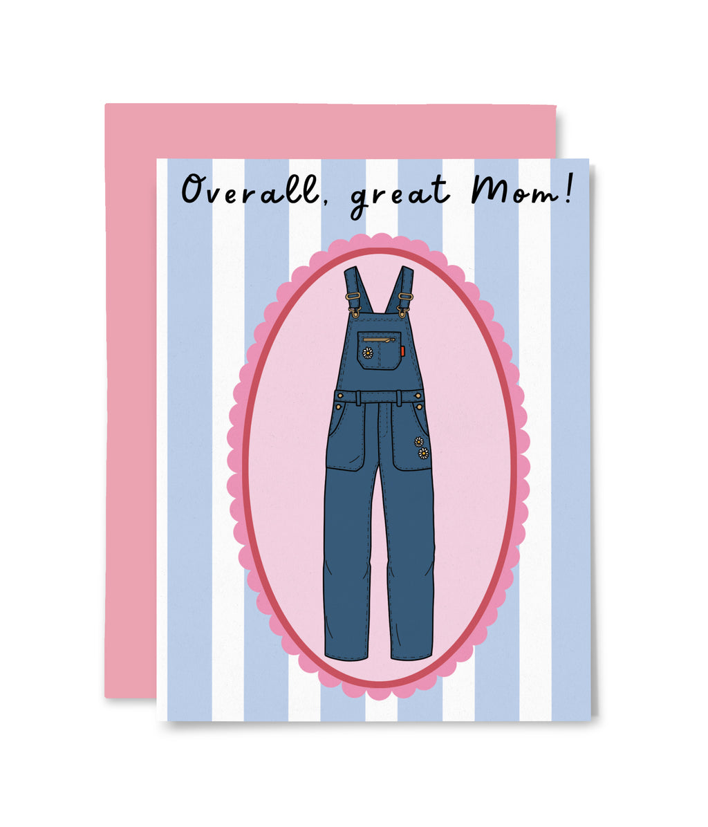 Overall, Great Mom Card